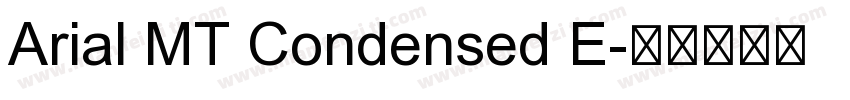 Arial MT Condensed E字体转换
